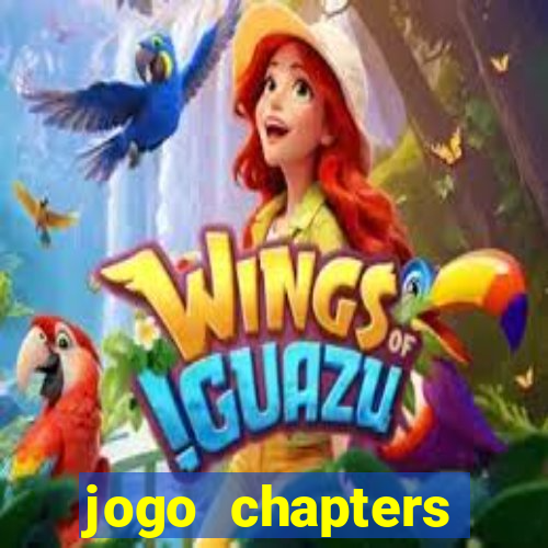 jogo chapters diamantes infinitos